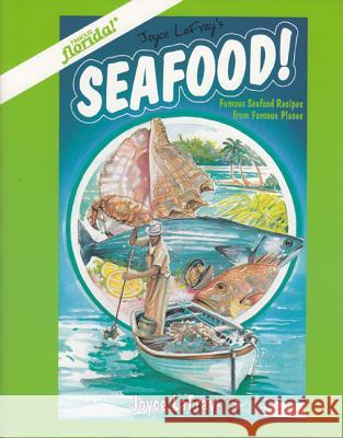 Seafood!: Famous Seafood Recipes from Famous Places Joyce LaFray 9780942084207 Seaside Publishing - książka