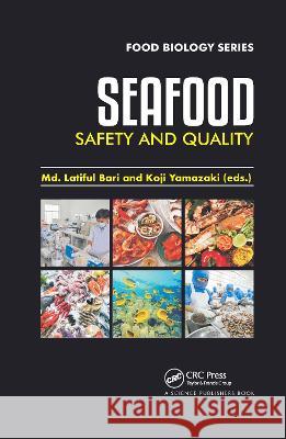 Seafood Safety and Quality MD Latiful Bari Koji Yamazaki 9780367780852 CRC Press - książka