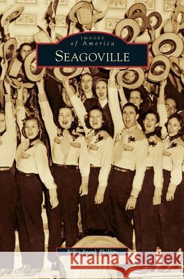 Seagoville Billie Frank Phillips 9781531651909 Arcadia Publishing Library Editions - książka