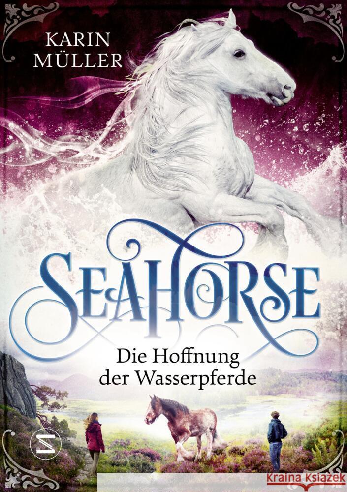 Seahorse - Die Hoffnung der Wasserpferde Müller, Karin 9783505150982 Schneiderbuch - książka