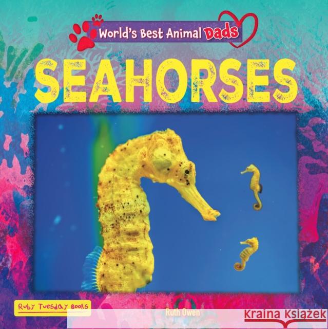Seahorses Ruth Owen 9781788566209 Ruby Tuesday Books Ltd - książka