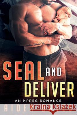 Seal And Deliver Bates, Aiden 9781984345707 Createspace Independent Publishing Platform - książka