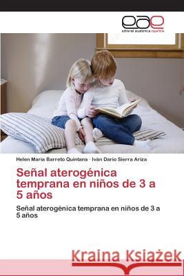 Señal aterogénica temprana en niños de 3 a 5 años Barreto Quintana Helen Maria 9783659094958 Editorial Academica Espanola - książka