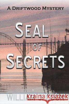 Seal of Secrets William J. Cook 9781540444370 Createspace Independent Publishing Platform - książka