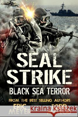 SEAL Strike: Black Sea Terror Meyer, Eric 9781093710403 Independently Published - książka