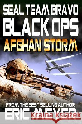 Seal Team Bravo: Black Ops - Afghan Storm Eric Meyer 9781911092520 Swordworks - książka