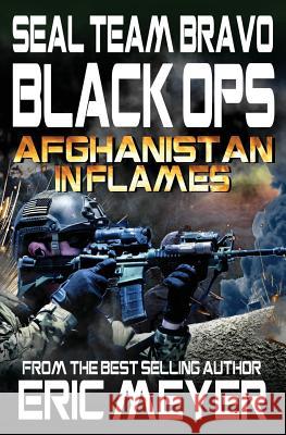 Seal Team Bravo: Black Ops - Afghanistan in Flames Eric Meyer 9781911092537 Swordworks - książka