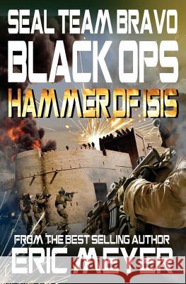 Seal Team Bravo: Black Ops - Hammer of Isis Eric Meyer 9781909149540 Swordworks - książka