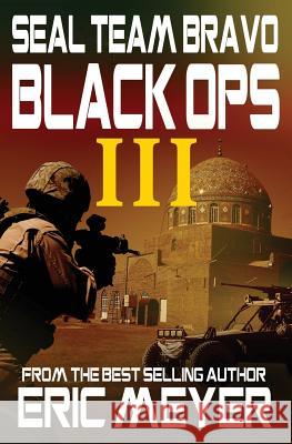 Seal Team Bravo: Black Ops III Meyer, Eric 9781909149052 Swordworks - książka