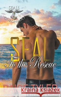 SEAL to the Rescue Paige Tyler 9781386300328 Paige Tyler - książka