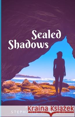 Sealed Shadows: Harmony Book 2 Stephanie M Allen 9781722795405 Createspace Independent Publishing Platform - książka