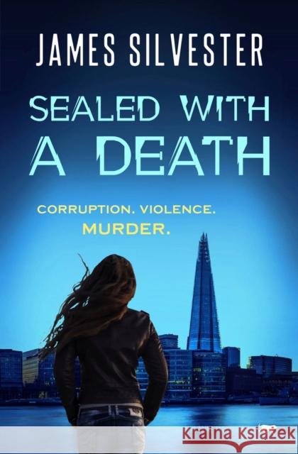 Sealed with a Death: A Gripping Crime Thriller James Silvester 9781913942656 Bloodhound Books - książka