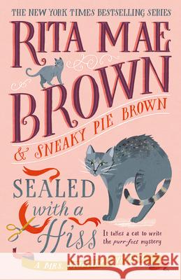 Sealed with a Hiss: A Mrs. Murphy Mystery Rita Mae Brown 9780593874103 Bantam - książka