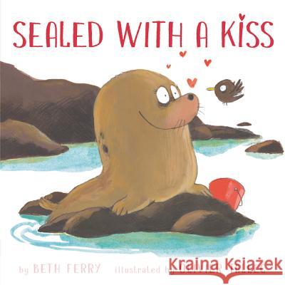 Sealed with a Kiss Beth Ferry Olivier Tallec 9780062475770 HarperCollins - książka
