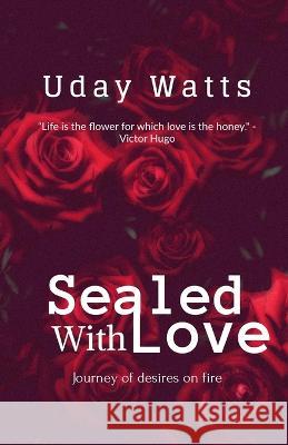 Sealed With Love Uday Watts   9781639201280 Notion Press - książka