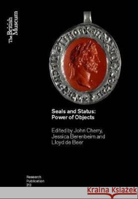 Seals and Status: Power of Objects John Cherry Jessica Berenbeim Lloyd D 9780861592135 British Museum Press - książka