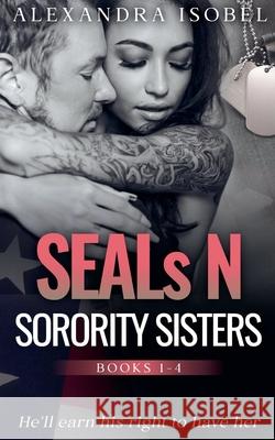 SEALs N Sorority Sisters Alexandra Isobel   9781393407379 Alexandra Isobel - książka