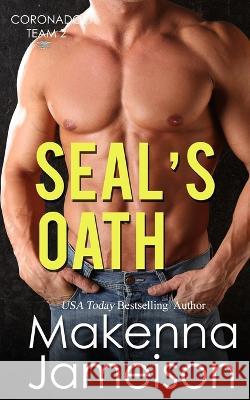SEAL's Oath Makenna Jameison   9798353643838 Independently Published - książka