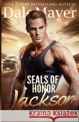 SEALs of Honor - Jackson: SEALs of Honor Mayer, Dale 9781773361123 Valley Publishing Ltd. - książka