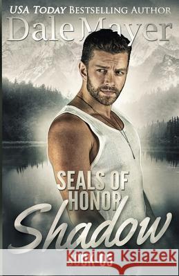 SEALs of Honor - Shadow Mayer, Dale 9781988315478 Valley Publishing Ltd. - książka