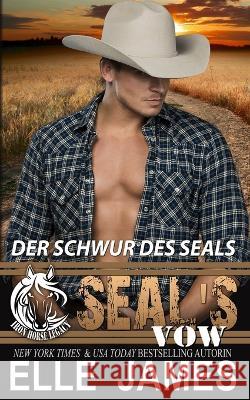 SEAL\'S Vow: Der Schwur Des SEALS Sharyn Wegmann Elle James 9781626954038 Twisted Page Inc - książka