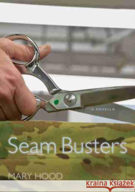 Seam Busters: A Novella Mary Hood 9781611174984 University of South Carolina Press - książka