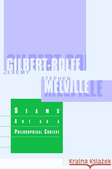Seams : Art as a Philosophical Context Stephen Melville Jeremy Gilbert-Rolfe 9789057010217 Routledge - książka