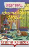 Seams Like Murder Dorothy Howell 9781496740403 Kensington Publishing