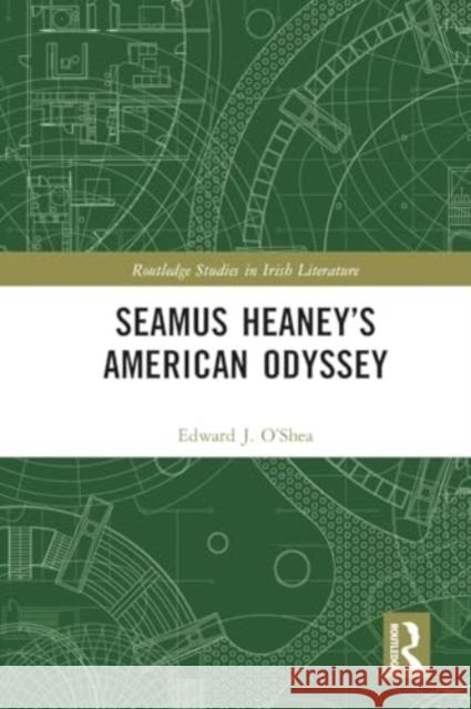 Seamus Heaney's American Odyssey Edward J. O'Shea 9781032213736 Routledge - książka