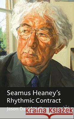 Seamus Heaney's Rhythmic Contract Jason David Hall 9780230574885 PALGRAVE MACMILLAN - książka