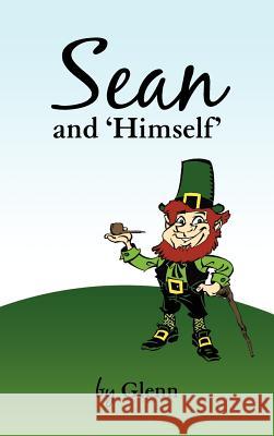 Sean and 'Himself' Glenn 9781462016921 iUniverse.com - książka