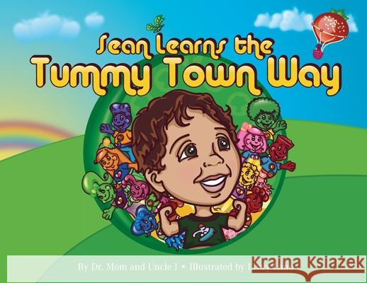 Sean Learns the Tummy Town Way Bonell O'Brien J Niswonger LIV Jacobson 9780578780221 Tummy Town - książka