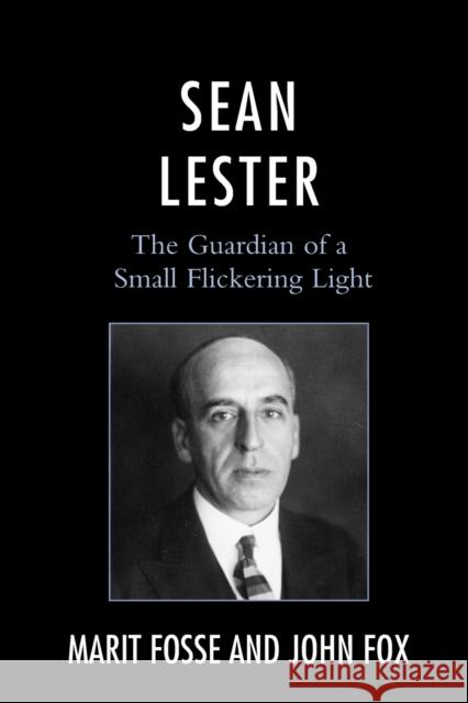 Sean Lester: The Guardian of a Small Flickering Light Marit Fosse John Fox 9780761866107 Hamilton Books - książka