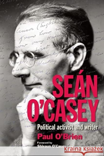 Sean O'Casey: Political Activist and Writer Paul O'Brien 9781782053415 Cork University Press - książka