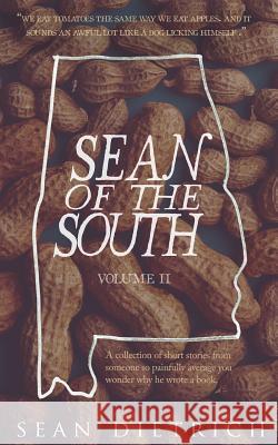 sean of the south vol. 2 Dietrich, Sean P. 9781519433855 Createspace Independent Publishing Platform - książka