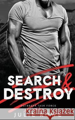 Search & Destroy Julie Rowe 9781687576859 Independently Published - książka