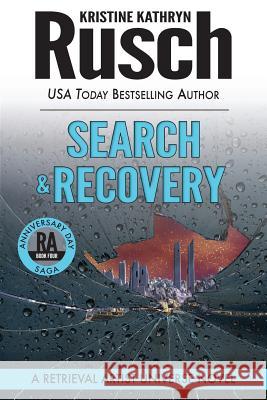 Search & Recovery: A Retrieval Artist Universe Novel: Book Four of the Anniversary Day Saga Kristine Kathryn Rusch 9781561466153 Wmg Publishing - książka