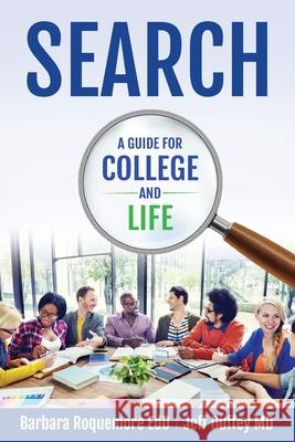 Search: A Guide to College and Life Barbara Roquemor Jeff Duffey 9780986258329 Cairde, Karuna & Hedd Publishing, LLC - książka