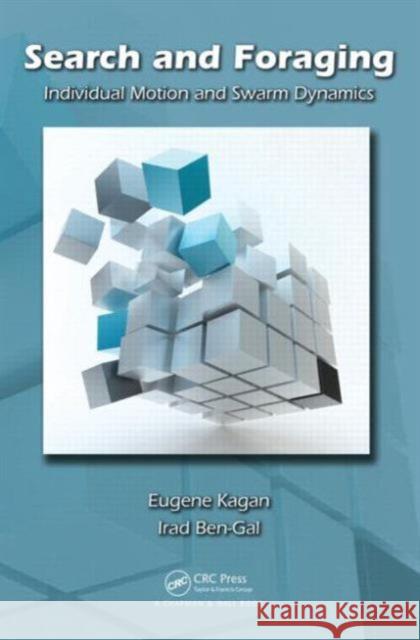 Search and Foraging: Individual Motion and Swarm Dynamics Eugene Kagan 9781482242096 Apple Academic Press - książka