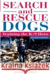 Search and Rescue Dogs: Training the K-9 Hero American Rescue Dog Association 9780764567032 Howell Books