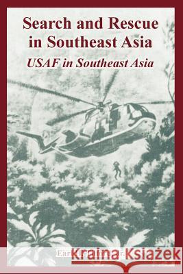 Search and Rescue in Southeast Asia: USAF in Southeast Asia Tilford, Earl, Jr. 9781410222640 University Press of the Pacific - książka