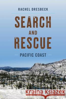 Search and Rescue Pacific Coast Rachel Dresbeck 9781493047499 Lyons Press - książka