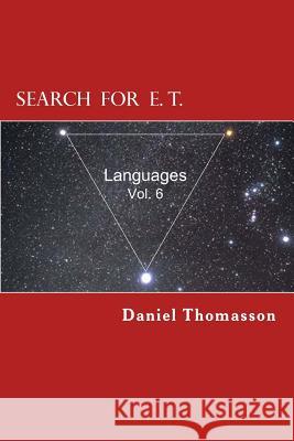 Search for E. T. (Equilateral Triangle): Languages MR Daniel E. Thomasson 9781522939566 Createspace Independent Publishing Platform - książka