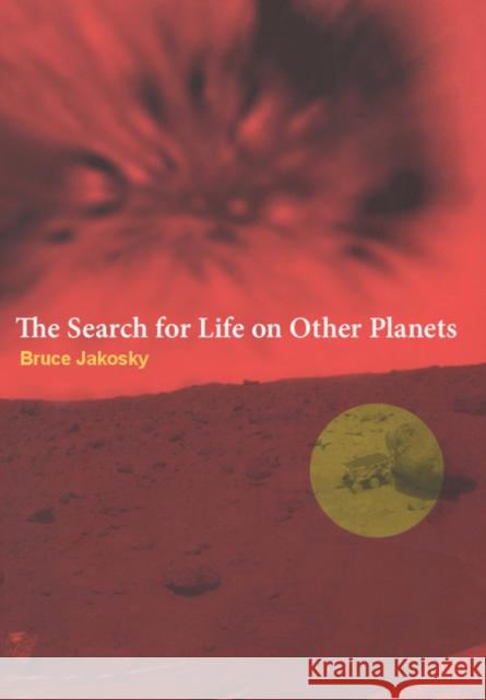 Search for Life on Other Planets Jakosky, Bruce 9780521598378 Cambridge University Press - książka