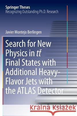 Search for New Physics in Tt ̅ Final States with Additional Heavy-Flavor Jets with the Atlas Detector Montejo Berlingen, Javier 9783319822532 Springer - książka