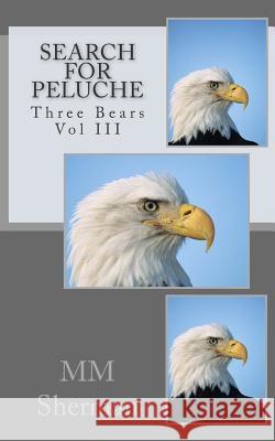 Search For Peluche: Three Bears Vol III Sherman, MM 9781511672016 Createspace - książka