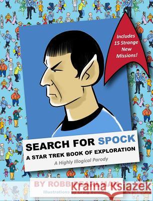 Search for Spock: A Star Trek Book of Exploration: A Highly Illogical Search and Find Parody Pearlman, Robb 9781604337341 Cider Mill Press - książka