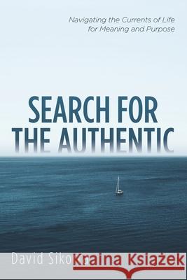 Search for the Authentic David Sikorra 9781666716016 Resource Publications (CA) - książka