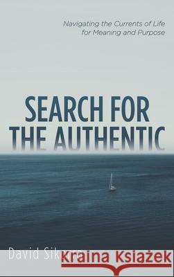 Search for the Authentic David Sikorra 9781666716023 Resource Publications (CA) - książka