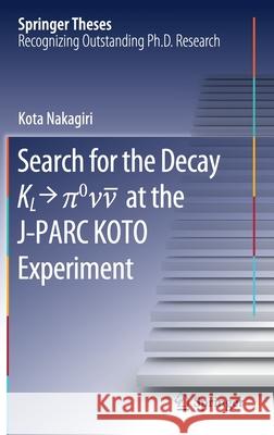 Search for the Decay K_l → π^0NuBar at the J-Parc Koto Experiment Nakagiri, Kota 9789811564215 Springer - książka